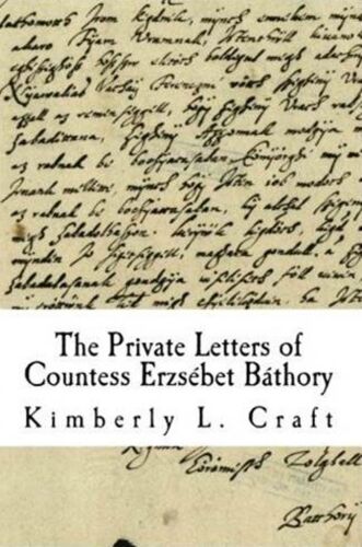 The Private Letters of Countess Erzsébet Báthory
