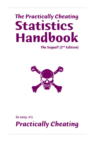 The Practically Cheating Statistics Handbook