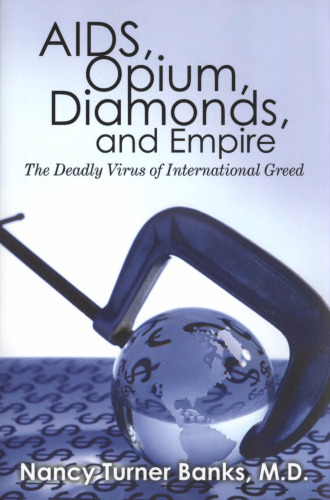 AIDS, Opium, Diamonds, and Empire