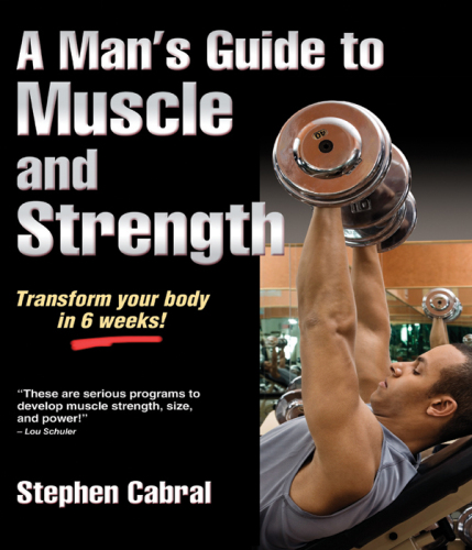Man's Guide to Muscle and Strength, A