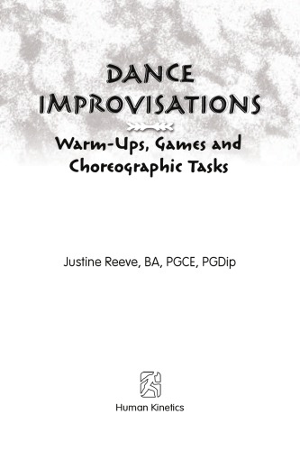 Dance improvisations : warm-ups, games and choreographic tasks