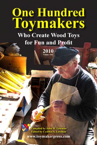 One Hundred Toymakers Who Create Wood Toys for Fun and Profit