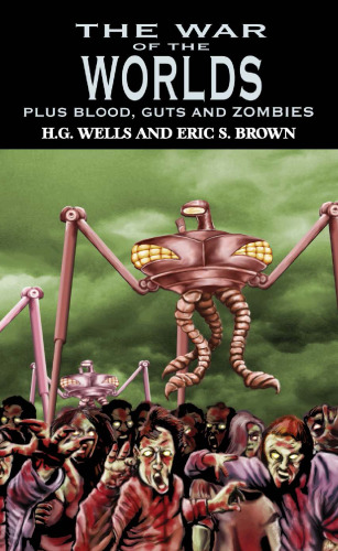 The War of the Worlds, Plus Blood, Guts and Zombies
