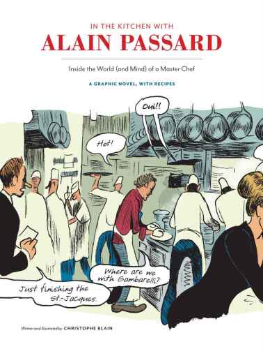In the Kitchen with Alain Passard: Inside the World