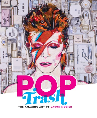 Pop Trash: The Amazing Art of Jason Mecier