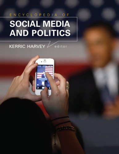 Encyclopedia of Social Media and Politics (3 volume set)