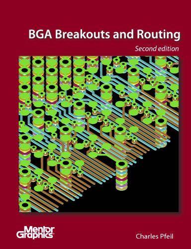 BGA Breakouts and Routing: Effective Design Methods for Very Large BGAs