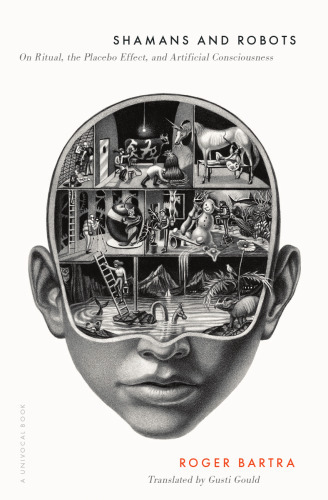Shamans and Robots: On Ritual, the Placebo Effect, and Artificial Consciousness