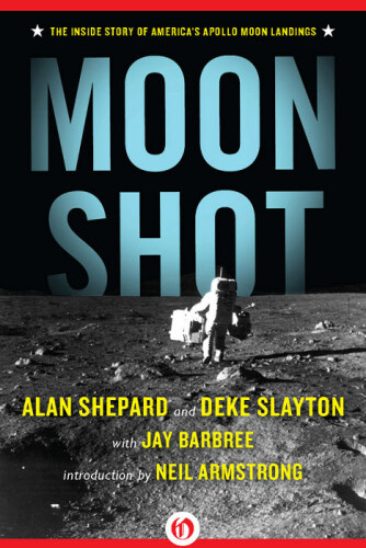 Moon Shot: The Inside Story of America's Apollo Moon Landings