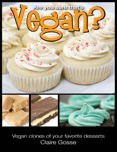 Are You Sure That's Vegan?: Vegan clones of your favorite desserts