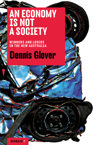 An Economy Is Not a Society: Winners and Losers in the New Australia