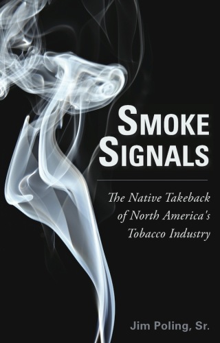 Smoke Signals: The Native Takeback of North America's Tobacco Industry