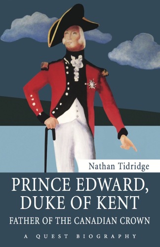 Prince Edward, Duke of Kent: Father of the Canadian Crown