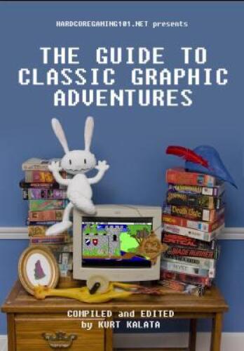 Hardcoregaming101.net Presents: The Guide to Classic Graphic Adventures