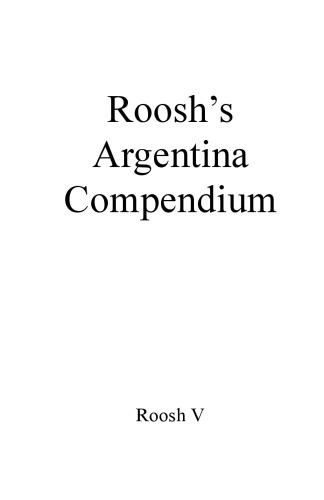 Roosh’s Argentina Compendium: Pickup Tips, City Guides, and Stories