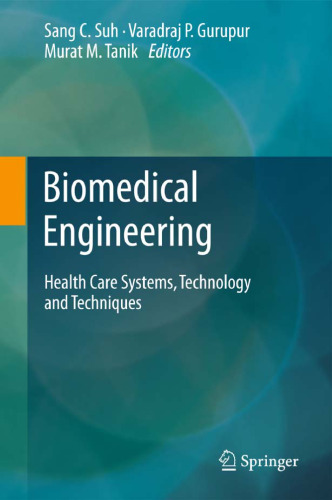 Biomedical Engineering: Health Care Systems, Technology and Techniques