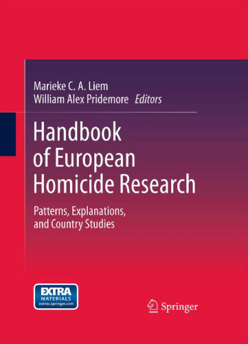 Handbook of European Homicide Research: Patterns, Explanations, and Country Studies
