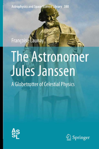 The Astronomer Jules Janssen: A Globetrotter of Celestial Physics