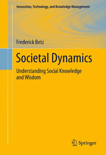 Societal Dynamics: Understanding Social Knowledge and Wisdom