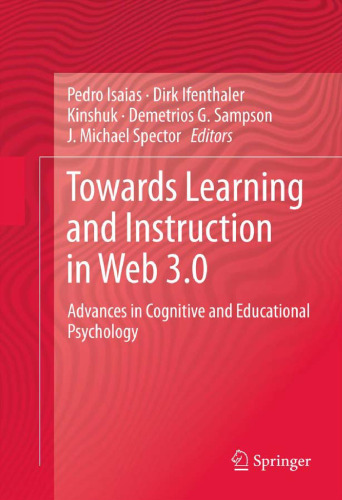 Towards Learning and Instruction in Web 3.0: Advances in Cognitive and Educational Psychology