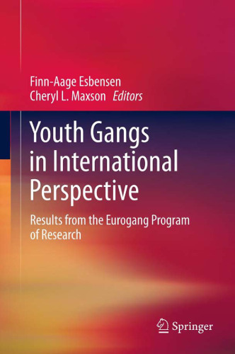 Youth Gangs in International Perspective: Results from the Eurogang Program of Research