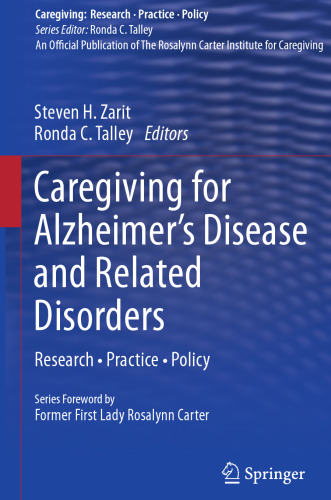 Caregiving for Alzheimer's Disease and Related Disorders: Research Practice Policy