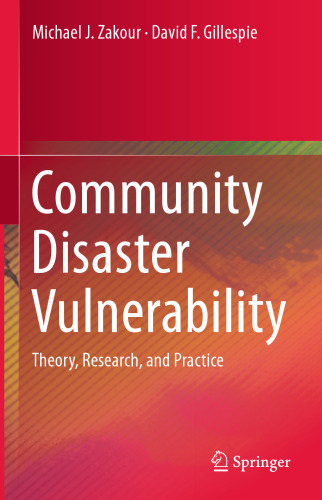 Community Disaster Vulnerability: Theory, Research, and Practice
