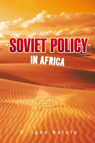Soviet Policy in Africa: From Lenin to Brezhnev