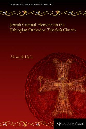 Jewish Cultural Elements in the Ethiopian Orthodox Täwaḥədo Church