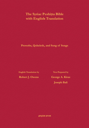 The Syriac Peshiṭta Bible with English Translation: Proverbs, Qoheleth, and Song of Songs