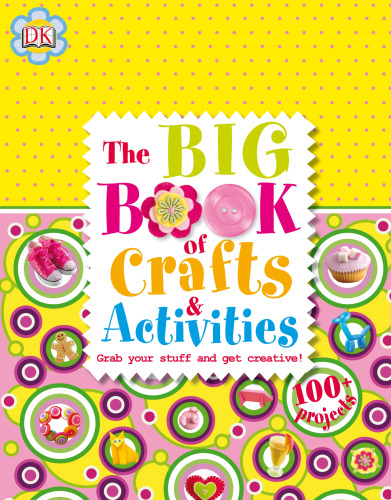 The Big Book of Crafts and Activities