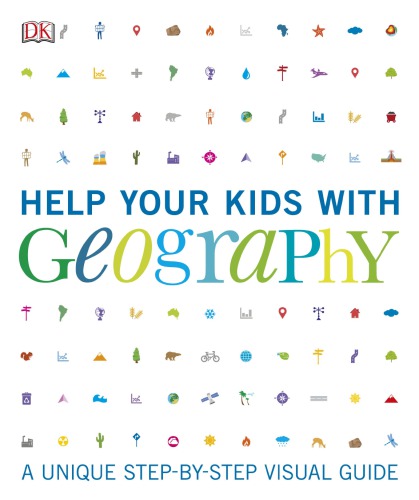 with Geography: A Unique Step-By-Step Visual Guide
