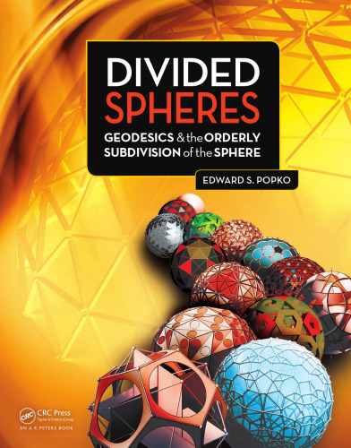 Divided Spheres: Geodesics and the Orderly Subdivision of the Sphere