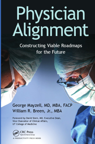 Physician Alignment: Constructing Viable Roadmaps for the Future