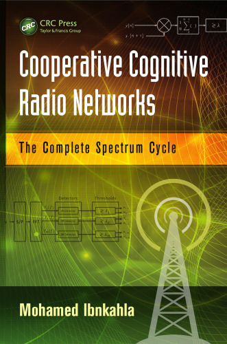 Cooperative Cognitive Radio Networks: The Complete Spectrum Cycle