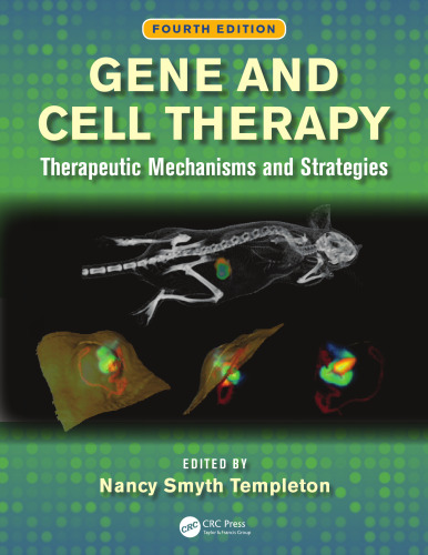 Gene and Cell Therapy: Therapeutic Mechanisms and Strategies