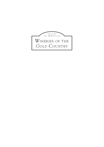 Wineries of the Gold Country (Images of America)