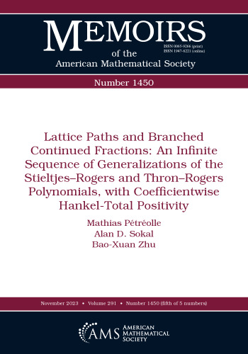 Lattice Paths and Branched Continued Fractions: An Infinite Sequence of Generalizations of the Stieltjes–Rogers and Thron–Rogers Polynomials, with Coefficientwise Hankel-Total Positivity