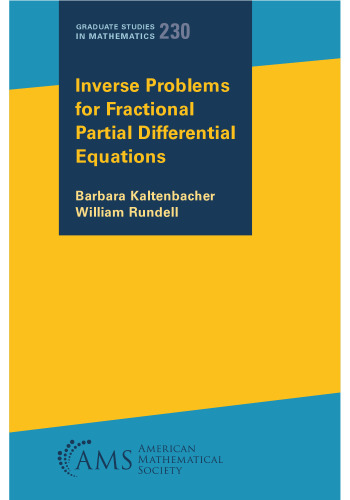 Inverse Problems for Fractional Partial Differential Equations (Graduate Studies in Mathematics, 230)