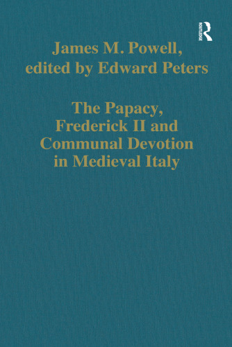 The Papacy, Frederick II and Communal Devotion in Medieval Italy