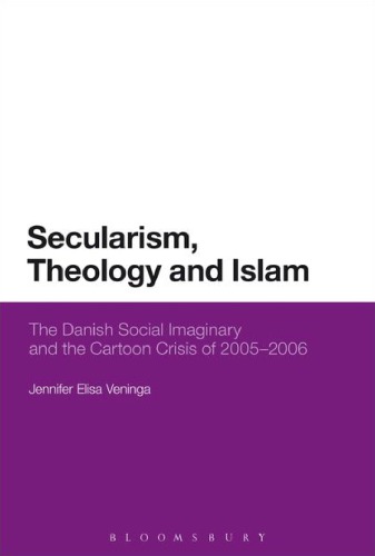 Secularism, Theology and Islam: The Danish Social Imaginary and the Cartoon Crisis of 2005–2006