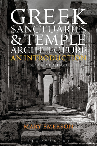 Greek Sanctuaries and Temple Architecture: An Introduction