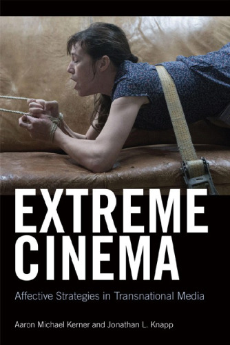 Extreme Cinema: Affective Strategies in Transnational Media