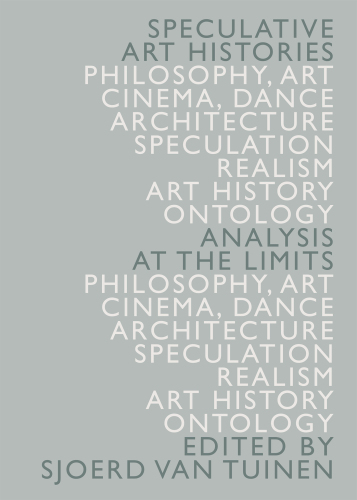 Speculative Art Histories: Analysis at the Limits