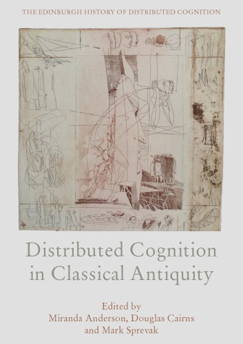 Distributed Cognition in Classical Antiquity (The Edinburgh History of Distributed Cognition)
