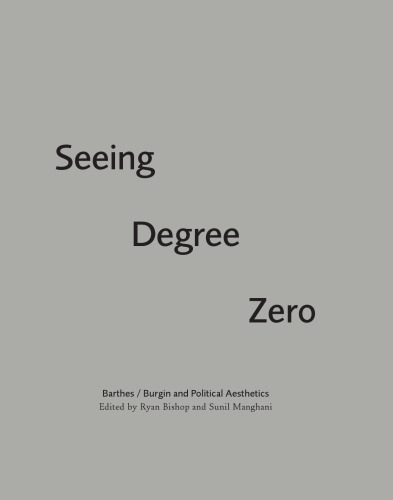 Seeing Degree Zero: Barthes/Burgin and Political Aesthetics