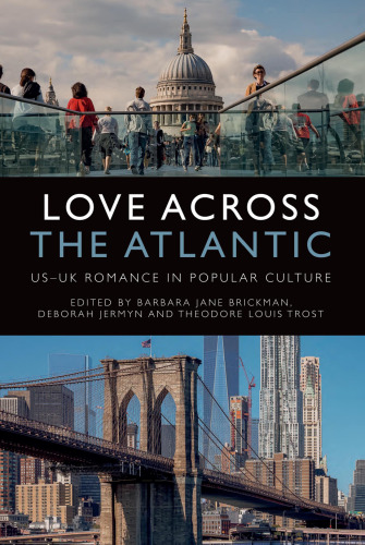 Love Across the Atlantic: US-UK Romance in Popular Culture