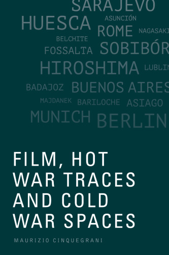 Film, Hot War Traces and Cold War Spaces