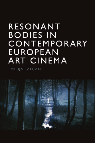 Resonant Bodies in Contemporary European Art Cinema