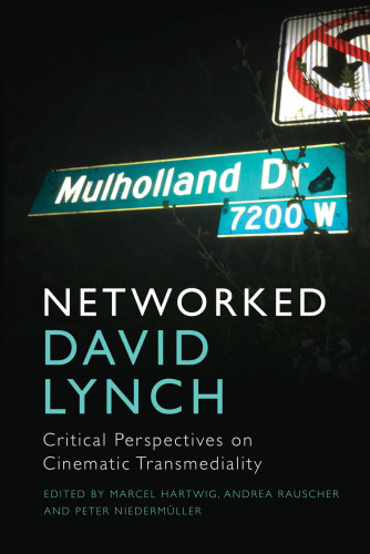 Networked David Lynch: Critical Perspectives on Cinematic Transmediality